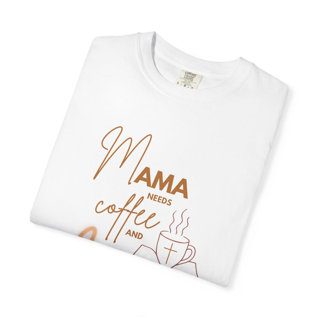 Mama Needs Coffee and Jesus T-Shirt, Unisex Tee for Moms, Faith-Based Gift, Cozy Everyday Wear, Christian Apparel, Perfect