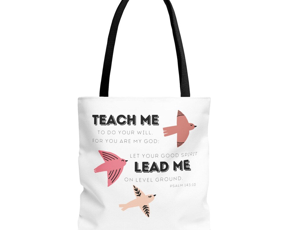 Inspirational Tote Bag - 'Teach Me to Do Your Will' Psalm 143:10